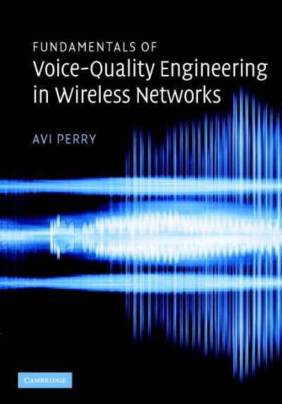 Cover for Avi Perry · Fundamentals of Voice-Quality Engineering in Wireless Networks (Hardcover Book) (2006)