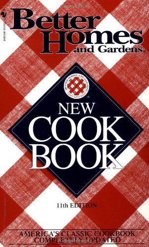 Better Homes & Gardens New Cookbook - Bh&g Editors - Böcker - Bantam - 9780553577952 - 3 november 1997