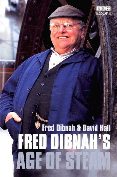 Cover for David Hall · Fred Dibnah's Age Of Steam (Taschenbuch) (2006)