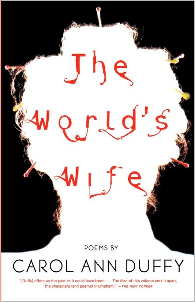 Cover for Carol Ann Duffy · The World's Wife: Poems (Taschenbuch) [1st edition] (2001)