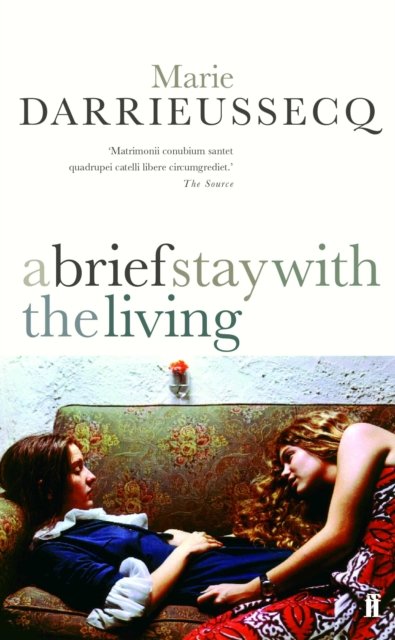 Cover for Marie Darrieussecq · A Brief Stay with the Living (Pocketbok) [Main edition] (2004)