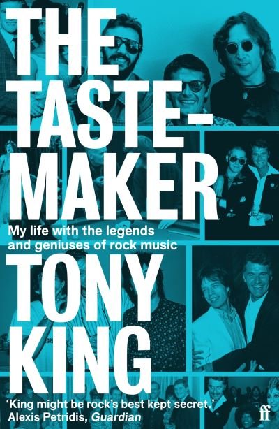 The Tastemaker: My Life with the Legends and Geniuses of Rock Music - Tony King - Bøker - Faber & Faber - 9780571371952 - 1. februar 2024