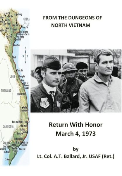 Cover for Ballard Usaf Ret, Lt Col a T, Jr · From the Dungeons of North Vietnam: Return with Honor March 4, 1973 (Hardcover Book) (2017)