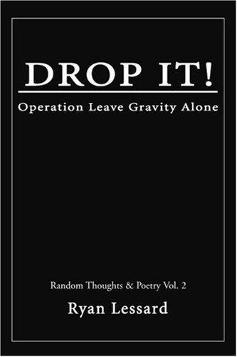 Cover for Ryan Lessard · Drop It!: Operation Leave Gravity Alone (Pocketbok) (2003)