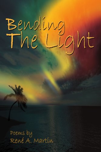 Cover for Rene Martin · Bending the Light (Paperback Book) (2005)