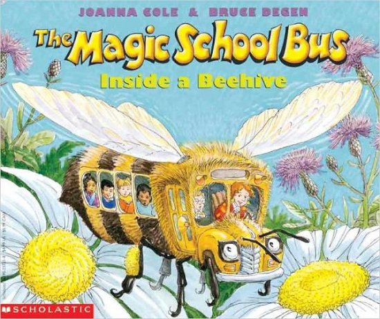 Cover for Joanna Cole · The Magic School Bus Inside a Beehive (Turtleback School &amp; Library Binding Edition) (Magic School Bus (Pb)) (Hardcover Book) (1998)