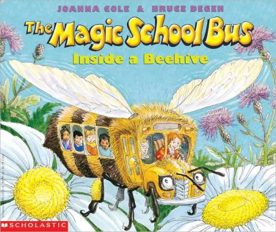 Cover for Joanna Cole · The Magic School Bus Inside a Beehive (Turtleback School &amp; Library Binding Edition) (Magic School Bus (Pb)) (Hardcover Book) (1998)