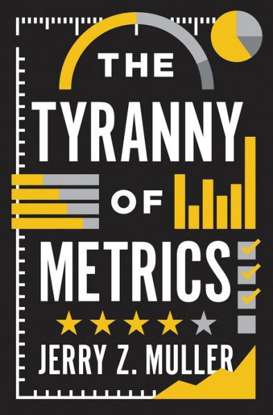 Cover for Jerry Z. Muller · The Tyranny of Metrics (Gebundenes Buch) (2018)
