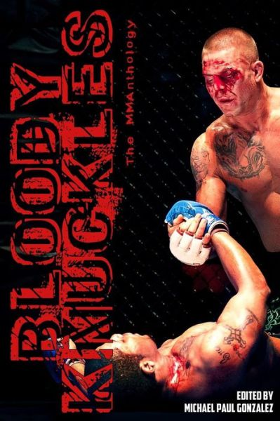 Cover for Bryan Howie · Bloody Knuckles: the Mmanthology (Paperback Book) (2014)