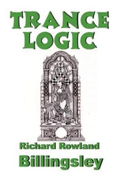 Cover for Richard Rowland Billingsley · Trance Logic (Taschenbuch) (2016)