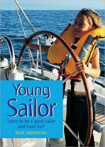 Cover for Basil Mosenthal · Young Sailor: Learn to be a Good Sailor and Have Fun! (Paperback Book) (2002)