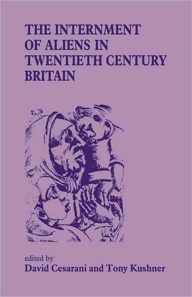 The Internment of Aliens in Twentieth Century Britain - David Cesarani - Libros - Taylor & Francis Ltd - 9780714640952 - 1 de mayo de 1993