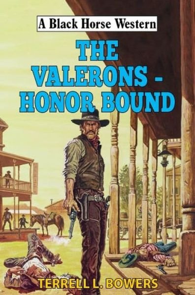 Cover for Terrell L Bowers · Valerons - Honor Bound - A Black Horse Western (Hardcover Book) (2020)