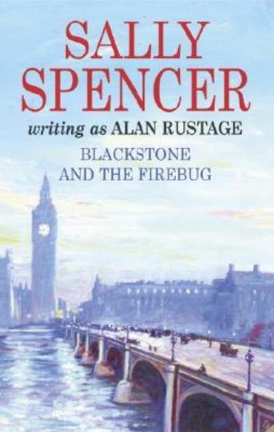 Cover for Sally Spencer · Blackstone and the Fire Bug (Gebundenes Buch) [Large type / large print edition] (2007)