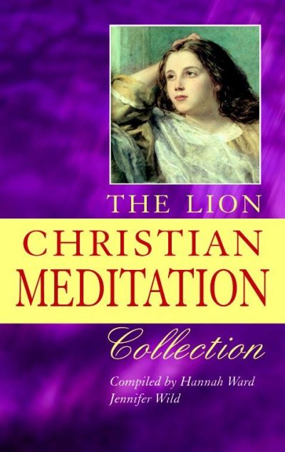 Cover for Hannah Ward · The Lion Christian Meditation Collection: Over 500 meditations classic and contemporary arranged by theme (Taschenbuch) [New edition] (2002)