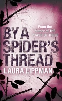 Cover for Laura Lippman · By A Spider's Thread (Pocketbok) (2005)