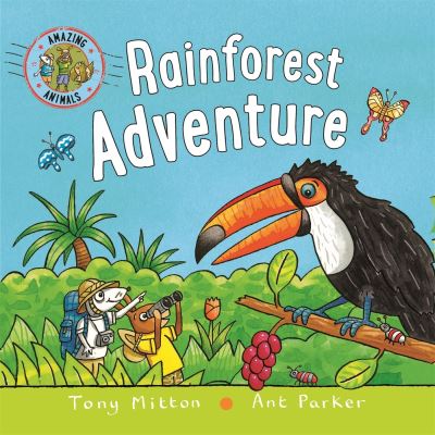 Cover for Tony Mitton · Amazing Animals: Rainforest Adventure (Board book) (2020)