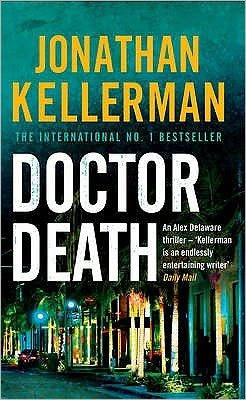 Cover for Jonathan Kellerman · Doctor Death (Alex Delaware series, Book 14): A psychological thriller taut with suspense - Alex Delaware (Pocketbok) (2009)