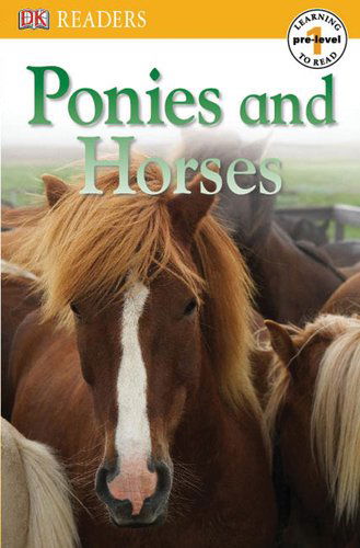 Cover for Dk Publishing · Dk Readers L0: Ponies and Horses (Paperback Book) (2009)