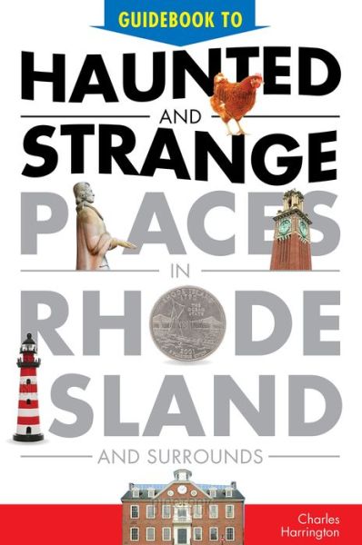 Cover for Charles Harrington · Guidebook to Haunted &amp; Strange Places in Rhode Island and Surrounds (Paperback Book) (2016)