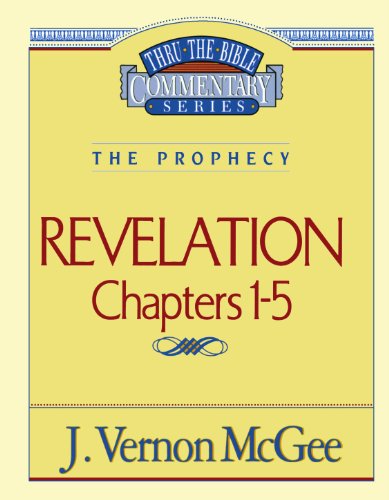 Cover for Dr. J. Vernon Mcgee · Revelation Chapters 1 - 5 ( Thru the Bible ) (Paperback Book) (1995)