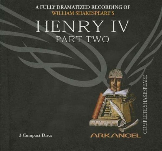 Cover for William Shakespeare · Henry Iv, Part 2 (Arkangel Complete Shakespeare) (Lydbok (CD)) [Abridged edition] (2005)