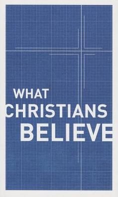 Cover for Moody Publishers · What Christians Believe (Paperback Book) (2013)
