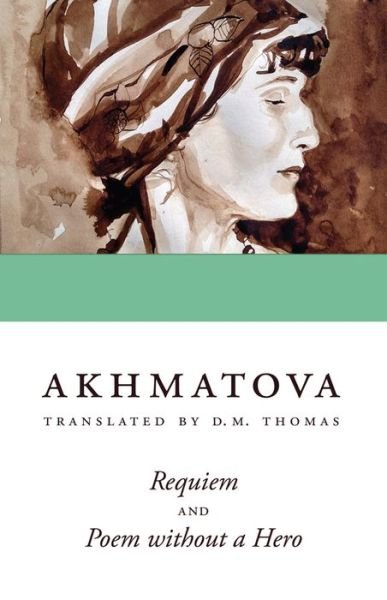 Cover for Anna Akhmatova · Requiem &amp; Poem Without a Hero (Taschenbuch) (2018)