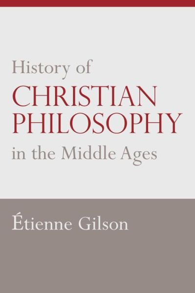 Cover for Etienne Gilson · History of Christian Philosophy in the Middle Ages (Taschenbuch) (2019)