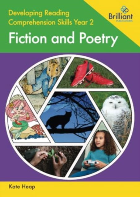 Developing Reading Comprehension Skills Year 2: Fiction and Poetry - Kate Heap - Książki - Brilliant Publications - 9780857479952 - 4 grudnia 2023