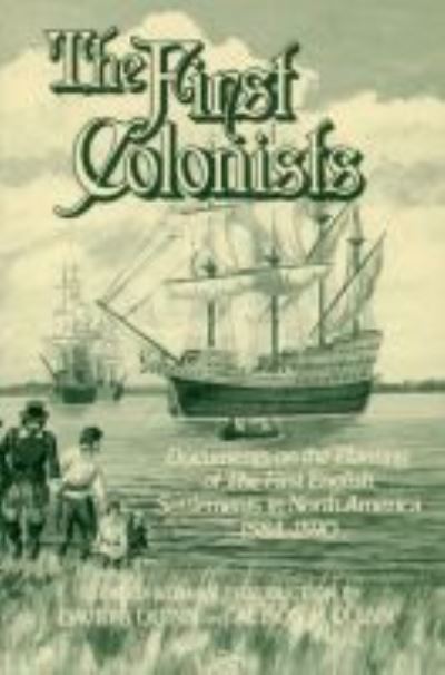 Cover for David B. Quinn · The First Colonists: Documents on the Planting of the First English Settlements in North America, 1584-1590 (Paperback Book) (1982)