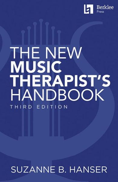 Cover for Suzanne B. Hanser · The New Music Therapist's Handbook - 3rd Edition (Bok) (2018)