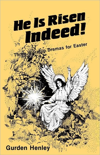 Cover for Gurden Henley · He Is Risen Indeed (Paperback Book) (1986)
