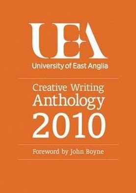 Cover for John Boyne · UEA Creative Writing Anthology 2010 (Pocketbok) (2010)