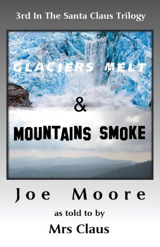Cover for Joe Moore · Glaciers Melt &amp; Mountains Smoke (Paperback Book) (2014)
