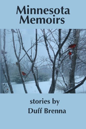 Cover for Duff Brenna · Minnesota Memoirs (Paperback Book) (2012)