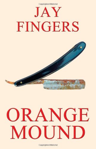 Cover for Jay Fingers · Orange Mound (Paperback Book) (2013)