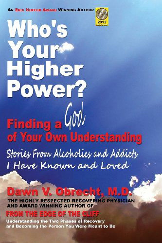 Cover for Dawn V. Obrecht · Who's Your Higher Power? Finding a God of Your Own Understanding (Paperback Book) [1st edition] (2013)