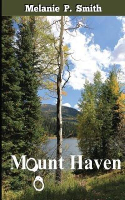 Cover for Melanie P Smith · Mount Haven (Paperback Book) (2015)