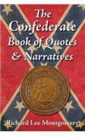 Cover for Richard Lee Montgomery · The Confederate Book of Quotes &amp; Narratives (Paperback Book) (2014)