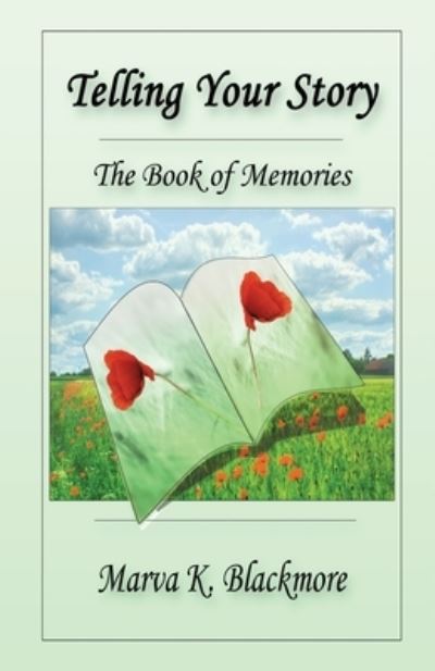 Cover for Marva K Blackmore · Telling Your Story: The Book of Memories (Paperback Book) (2020)