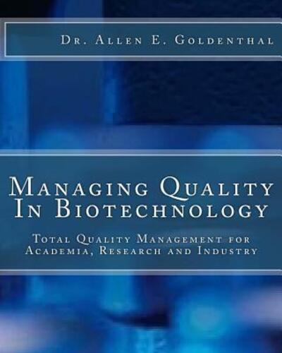 Cover for Allen E Goldenthal · Managing Quality In Biotechnology (Pocketbok) (2016)