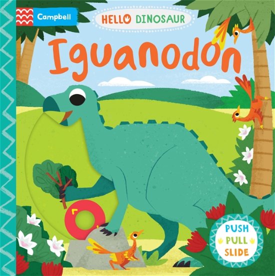 Cover for Campbell Books · Iguanodon: A Push Pull Slide Dinosaur Book - Hello Dinosaur (Tavlebog) (2024)