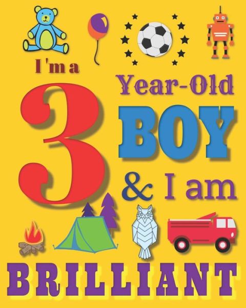 Cover for Your Name Here · I'm a 3 Year-Old Boy &amp; I Am Brilliant (Pocketbok) (2019)