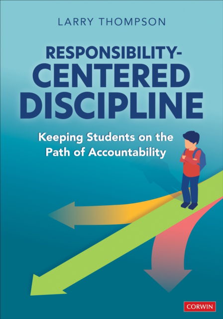 Larry L Thompson · Responsibility-Centered Discipline: Keeping Students on the Path of Accountability (Pocketbok) (2024)