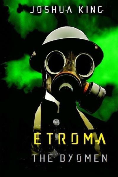 Etroma - Joshua King - Böcker - Independently Published - 9781087301952 - 4 augusti 2019