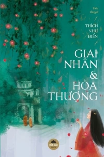Cover for Thich Nh? ?i?n · Giai nhan va Hoa th??ng (Paperback Book) (2021)