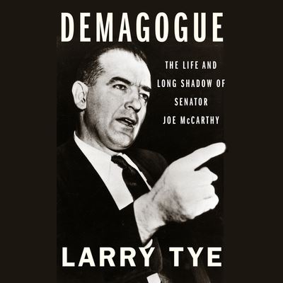 Demagogue - Larry Tye - Music - Houghton Mifflin - 9781094145952 - July 7, 2020