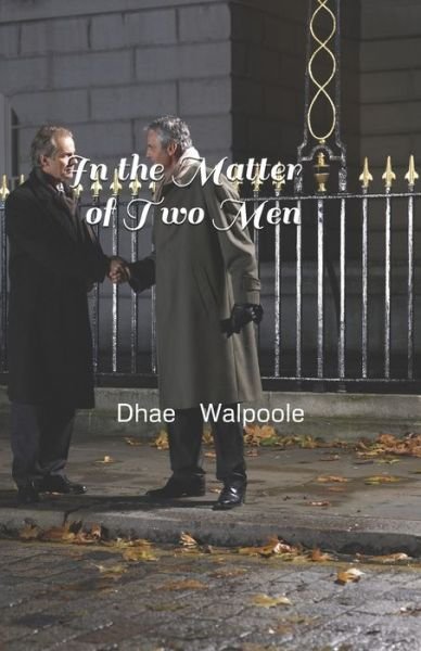 Cover for Dhae Walpoole · In the Matter of Two Men (Paperback Bog) (2019)