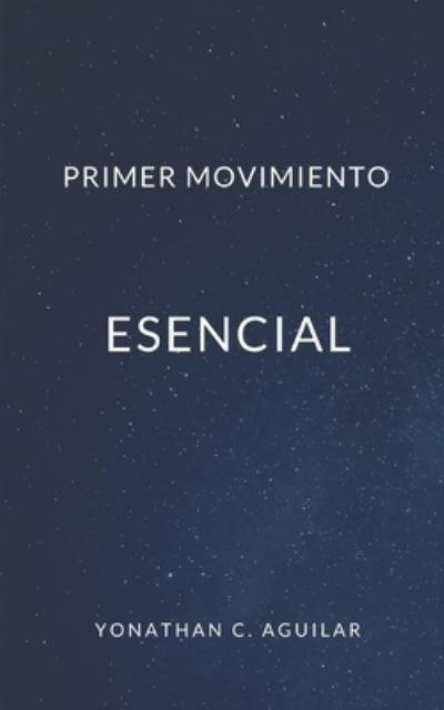 Cover for Yonathan C Aguilar · Primer Movimiento (Paperback Book) (2019)